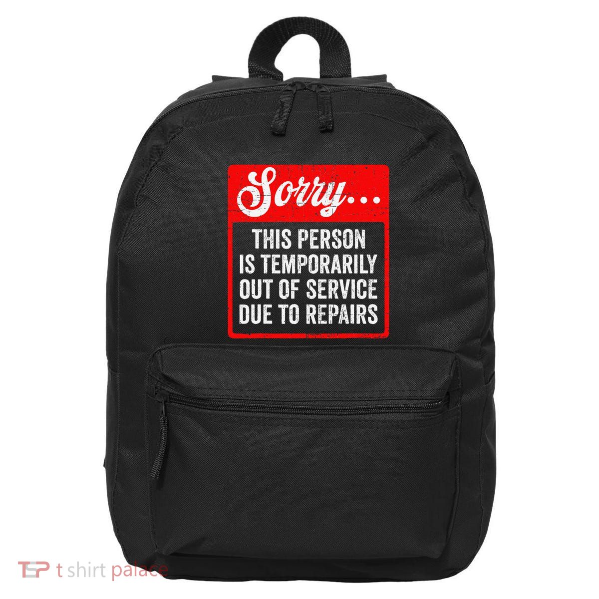 Sorry Person Is Temporarily Out Of Service Due To Repair .Png 16 in Basic Backpack