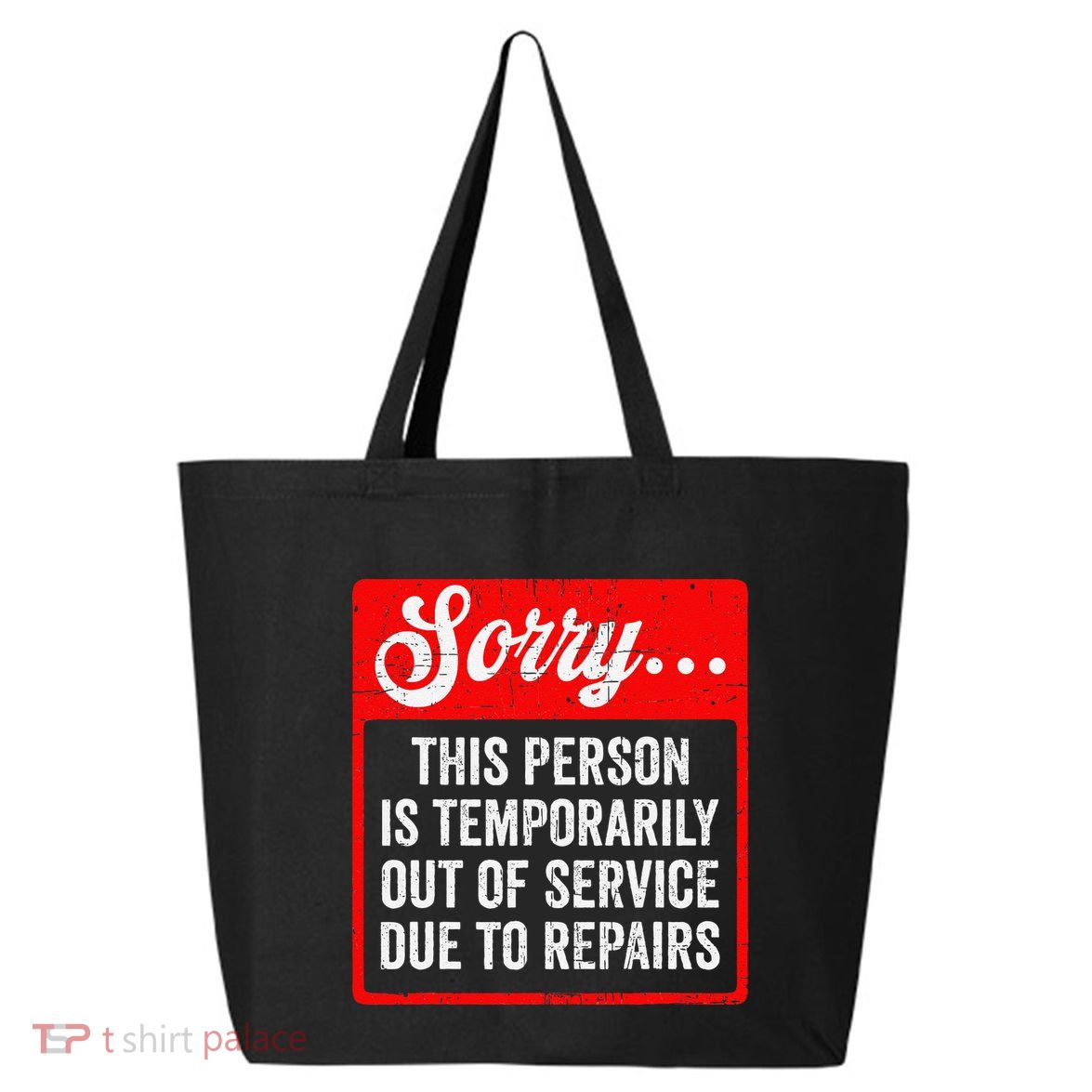 Sorry Person Is Temporarily Out Of Service Due To Repair .Png 25L Jumbo Tote