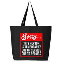 Sorry Person Is Temporarily Out Of Service Due To Repair .Png 25L Jumbo Tote