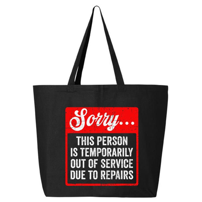 Sorry Person Is Temporarily Out Of Service Due To Repair .Png 25L Jumbo Tote