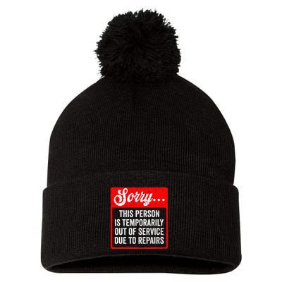 Sorry Person Is Temporarily Out Of Service Due To Repair .Png Pom Pom 12in Knit Beanie