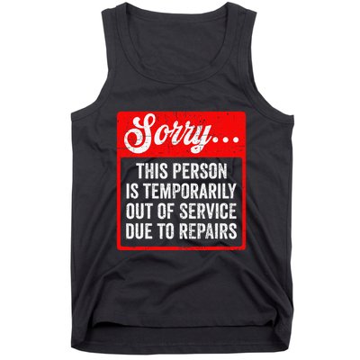 Sorry Person Is Temporarily Out Of Service Due To Repair .Png Tank Top