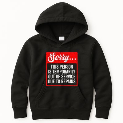 Sorry Person Is Temporarily Out Of Service Due To Repair .Png Kids Hoodie