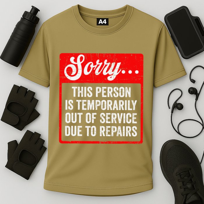 Sorry Person Is Temporarily Out Of Service Due To Repair .Png Performance Shirt