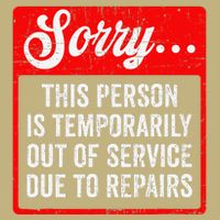 Sorry Person Is Temporarily Out Of Service Due To Repair .Png Performance Shirt