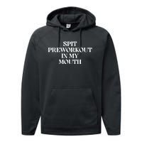 Spit Preworkout In My Mouth Funny Sarcastic Gym Performance Fleece Hoodie