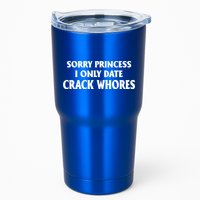 Sorry Princess I Only Date CrackWhores Tumbler