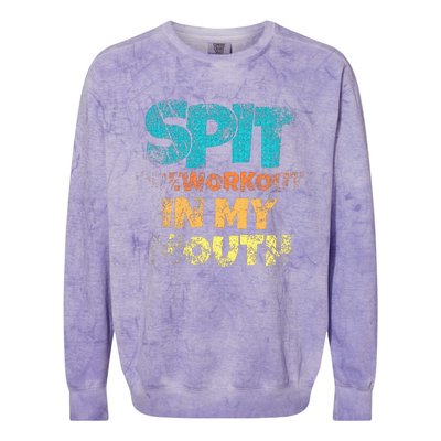 Spit preworkout in my mouth Colorblast Crewneck Sweatshirt