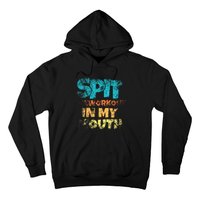 Spit preworkout in my mouth Hoodie