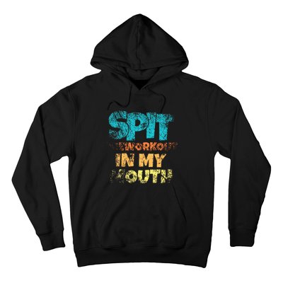 Spit preworkout in my mouth Hoodie