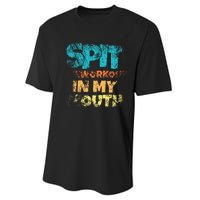 Spit preworkout in my mouth Performance Sprint T-Shirt