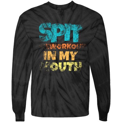 Spit preworkout in my mouth Tie-Dye Long Sleeve Shirt