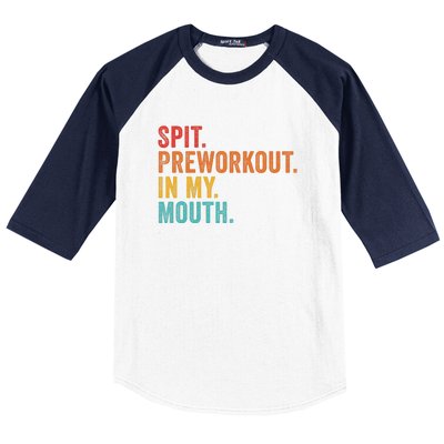 Spit Preworkout In My Mouth Baseball Sleeve Shirt