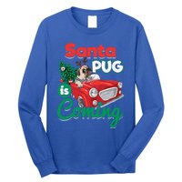 Santa Pug Is Coming Christmas Holiday Gift Long Sleeve Shirt