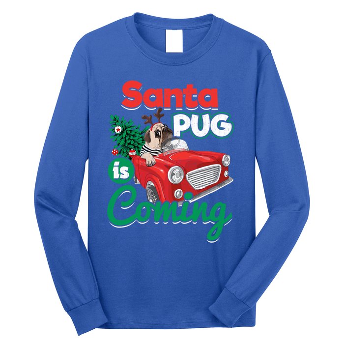 Santa Pug Is Coming Christmas Holiday Gift Long Sleeve Shirt