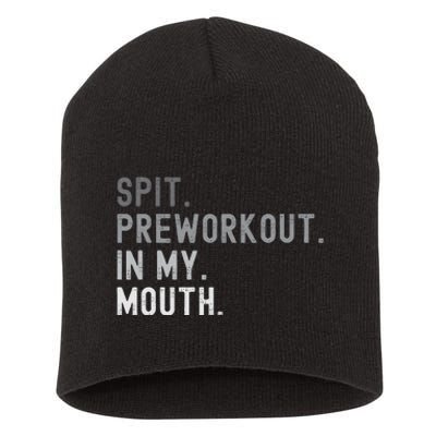 Spit Preworkout In My Mouth Funny Joke Short Acrylic Beanie