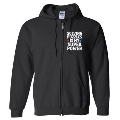 Solving Puzzles Is My Super-Power Autism Awareness  Meaningful Gift Full Zip Hoodie