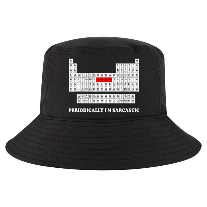 Sarcasm Periodically I'm Sarcastic Cool Comfort Performance Bucket Hat