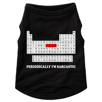 Sarcasm Periodically I'm Sarcastic Doggie Tank