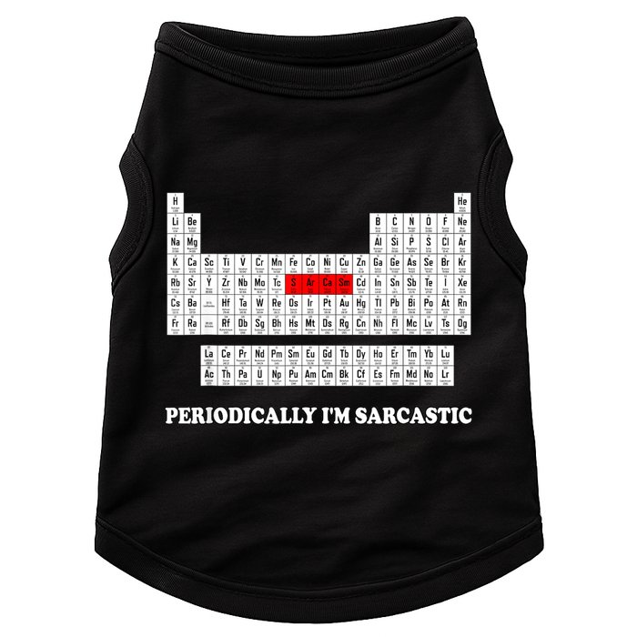 Sarcasm Periodically I'm Sarcastic Doggie Tank