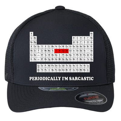 Sarcasm Periodically I'm Sarcastic Flexfit Unipanel Trucker Cap