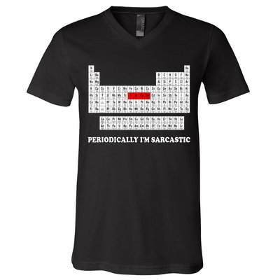 Sarcasm Periodically I'm Sarcastic V-Neck T-Shirt