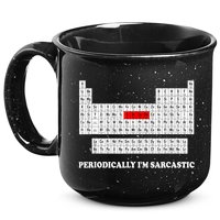 Sarcasm Periodically I'm Sarcastic 15oz Campfire Ceramic Mug