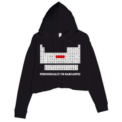 Sarcasm Periodically I'm Sarcastic Crop Fleece Hoodie
