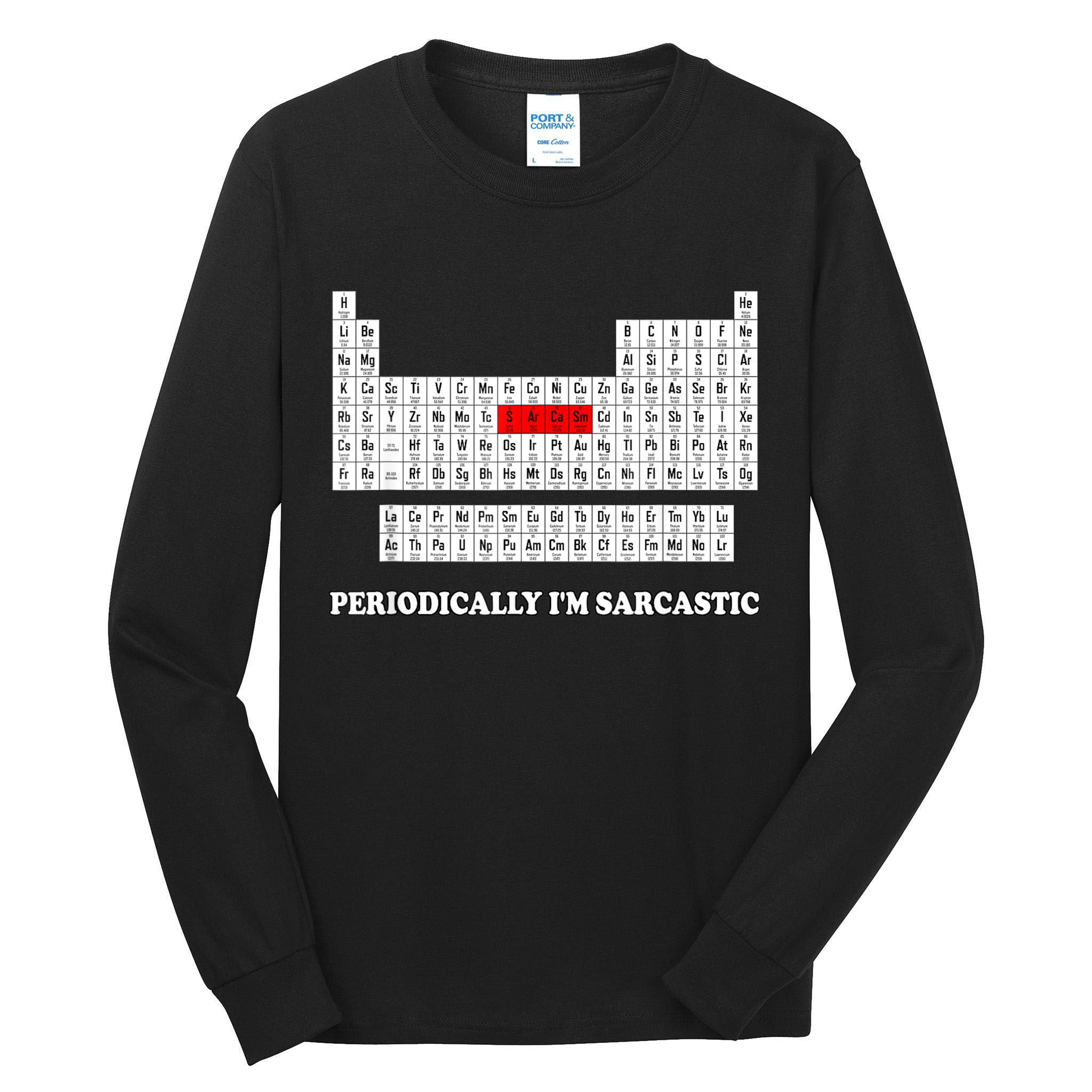 Sarcasm Periodically I'm Sarcastic Tall Long Sleeve T-Shirt
