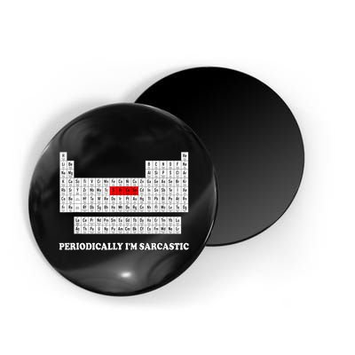 Sarcasm Periodically I'm Sarcastic Magnet