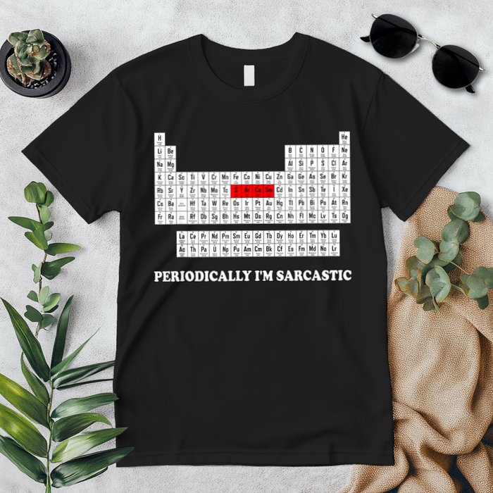 Sarcasm Periodically I'm Sarcastic Premium T-Shirt