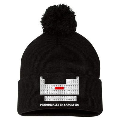 Sarcasm Periodically I'm Sarcastic Pom Pom 12in Knit Beanie