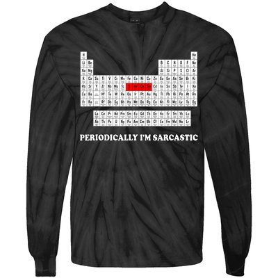 Sarcasm Periodically I'm Sarcastic Tie-Dye Long Sleeve Shirt