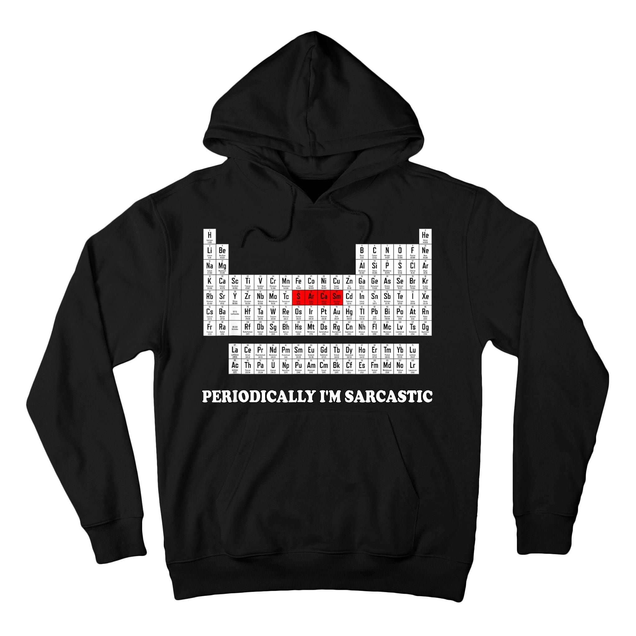 Sarcasm Periodically I'm Sarcastic Tall Hoodie