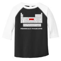 Sarcasm Periodically I'm Sarcastic Toddler Fine Jersey T-Shirt