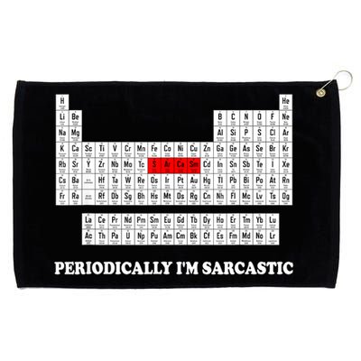 Sarcasm Periodically I'm Sarcastic Grommeted Golf Towel