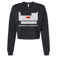 Sarcasm Periodically I'm Sarcastic Cropped Pullover Crew