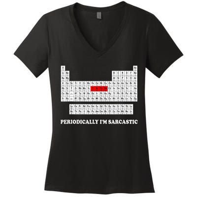 Sarcasm Periodically I'm Sarcastic Women's V-Neck T-Shirt