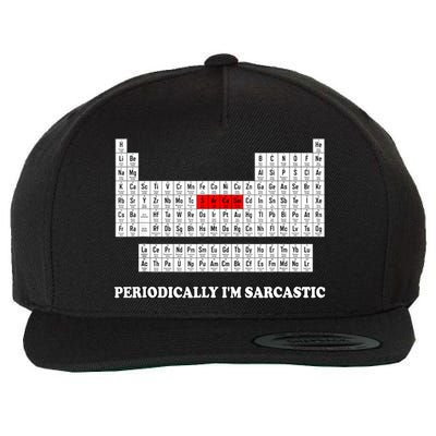 Sarcasm Periodically I'm Sarcastic Wool Snapback Cap