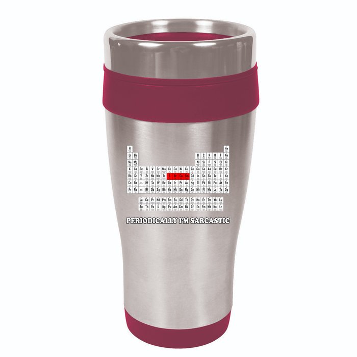 Sarcasm Periodically I'm Sarcastic 16oz Travel Tumbler