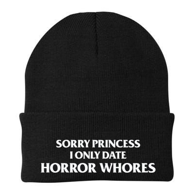Sorry Princess I Only Date Horror Whores Beanie