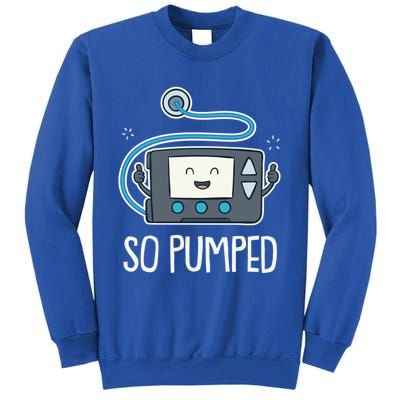 So Pumped I Insulin Pump Diabetic Type 1 Diabetes Awareness Gift Sweatshirt