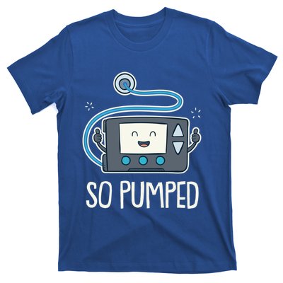 So Pumped I Insulin Pump Diabetic Type 1 Diabetes Awareness Gift T-Shirt