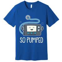 So Pumped I Insulin Pump Diabetic Type 1 Diabetes Awareness Gift Premium T-Shirt