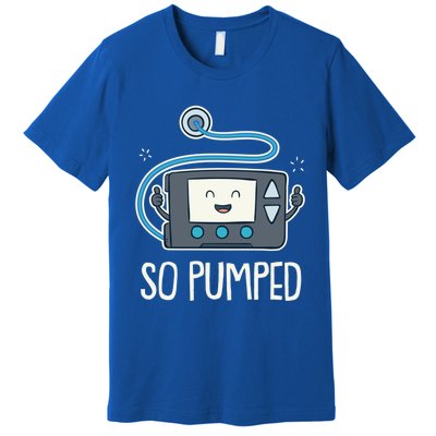 So Pumped I Insulin Pump Diabetic Type 1 Diabetes Awareness Gift Premium T-Shirt