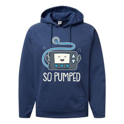 So Pumped I Insulin Pump Diabetic Type 1 Diabetes Awareness Gift Performance Fleece Hoodie