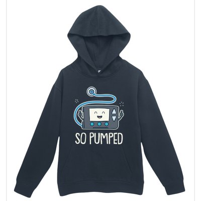 So Pumped I Insulin Pump Diabetic Type 1 Diabetes Awareness Gift Urban Pullover Hoodie