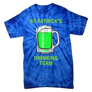 St Patricks Ing Team Patricks Day Irish Team Beer Lover Gift Tie-Dye T-Shirt