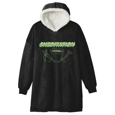 Sheditation (Peace In Your Workshop Shed) Gardeners Edit Hooded Wearable Blanket