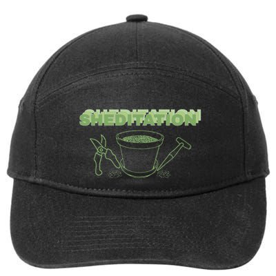 Sheditation (Peace In Your Workshop Shed) Gardeners Edit 7-Panel Snapback Hat
